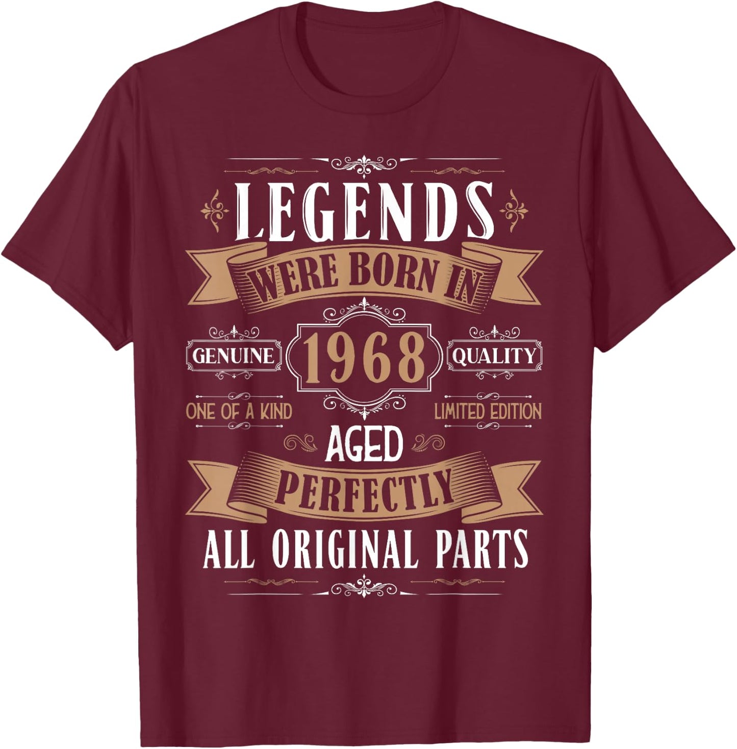 Legends Born in 1968 56th Birthday 57 Years Old Bday Men T-Shirt - T-Shirt | Maroon