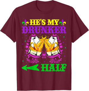 He's My Drunker Half Shirt Mardi Gras Couples Shirt Drinking T-Shirt - T-Shirt | Maroon