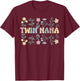 Twin Nana Appreciation Grandma Nana Of Twins T-Shirt - T-Shirt | Maroon