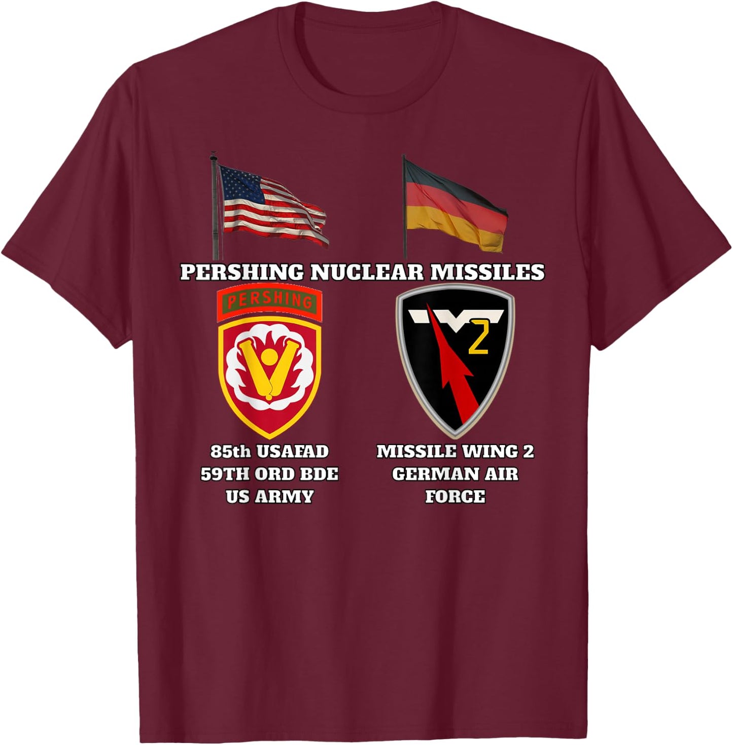 85th USAFAD SSI w Pershing and Missile Wing 2 Nuc v print T-Shirt - T-Shirt | Maroon