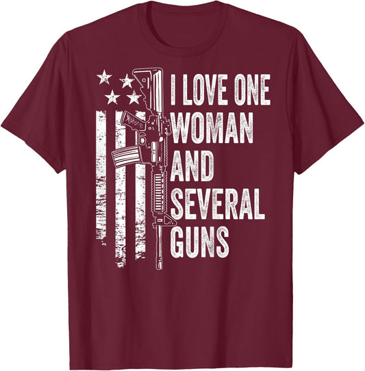 I Love One Woman And Several Guns - Husband Funny Gun T-Shirt - T-Shirt | Maroon