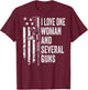 I Love One Woman And Several Guns - Husband Funny Gun T-Shirt - T-Shirt | Maroon
