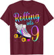 Rolling Into 9 Years. Lets Roll I'm Turning 9 Roller Skates T-Shirt - T-Shirt | Maroon