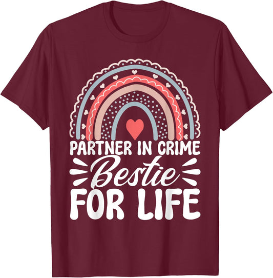 Partner In Crime Bestie For Life BFF Best Friends Bestie T-Shirt - T-Shirt | Maroon