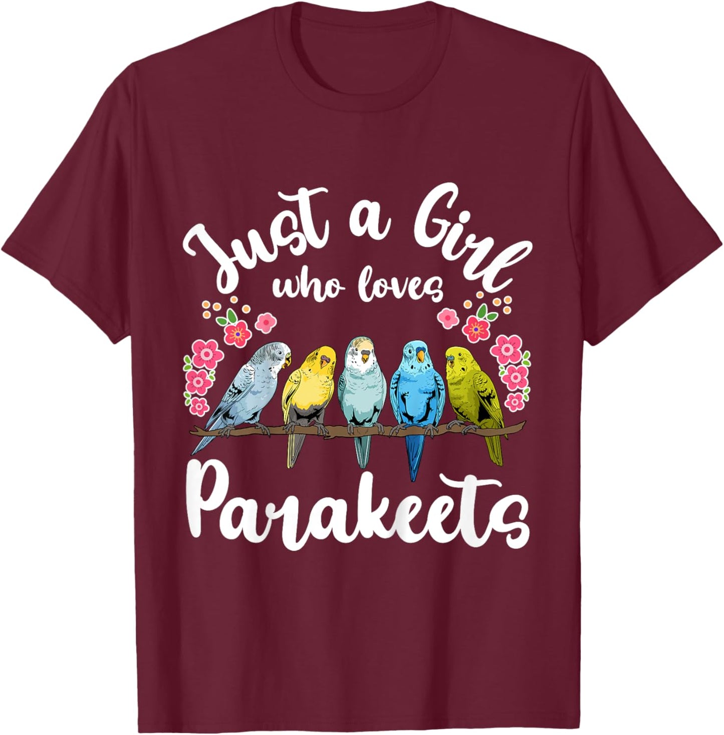 Kids Parakeet Birds Just a Girl Who Loves Parakeets T-Shirt - T-Shirt | Maroon