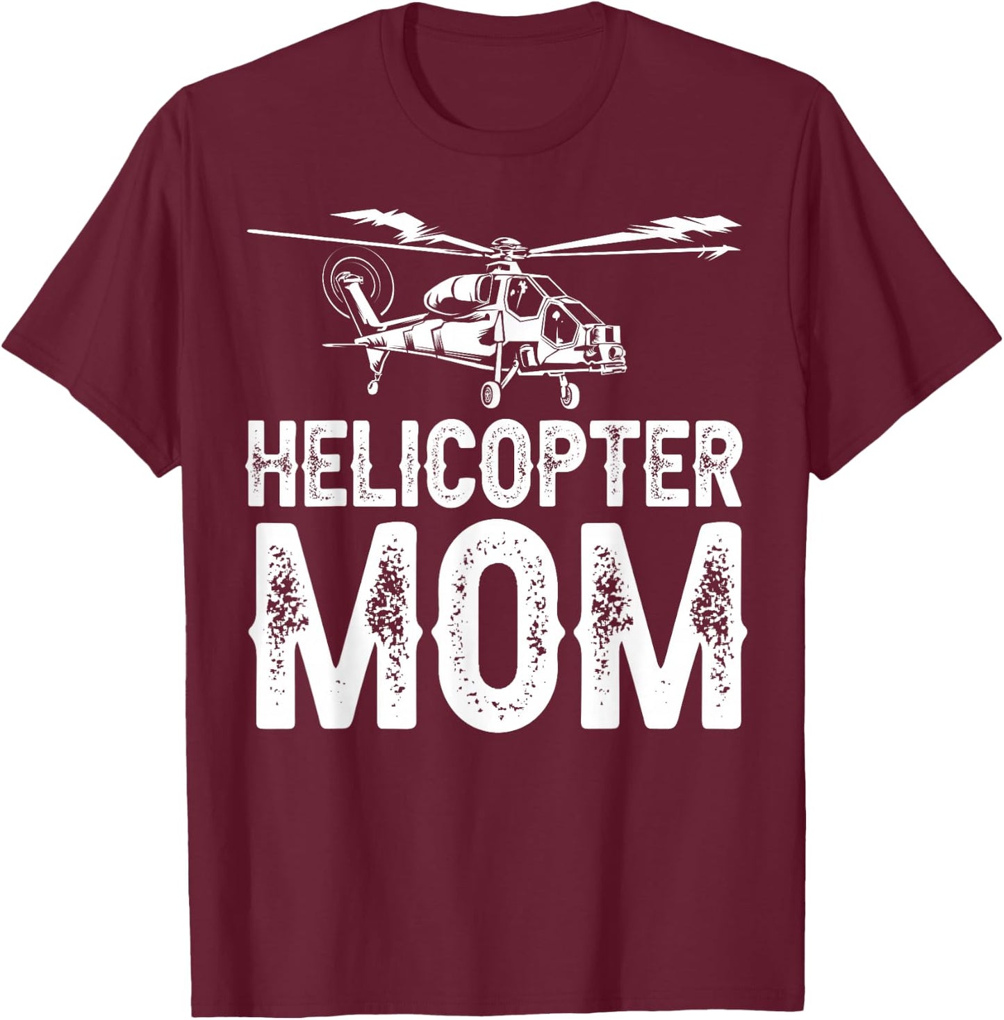 Funny Helicopter Mom Gift Cool Helicopter Parent T-Shirt - T-Shirt | Maroon