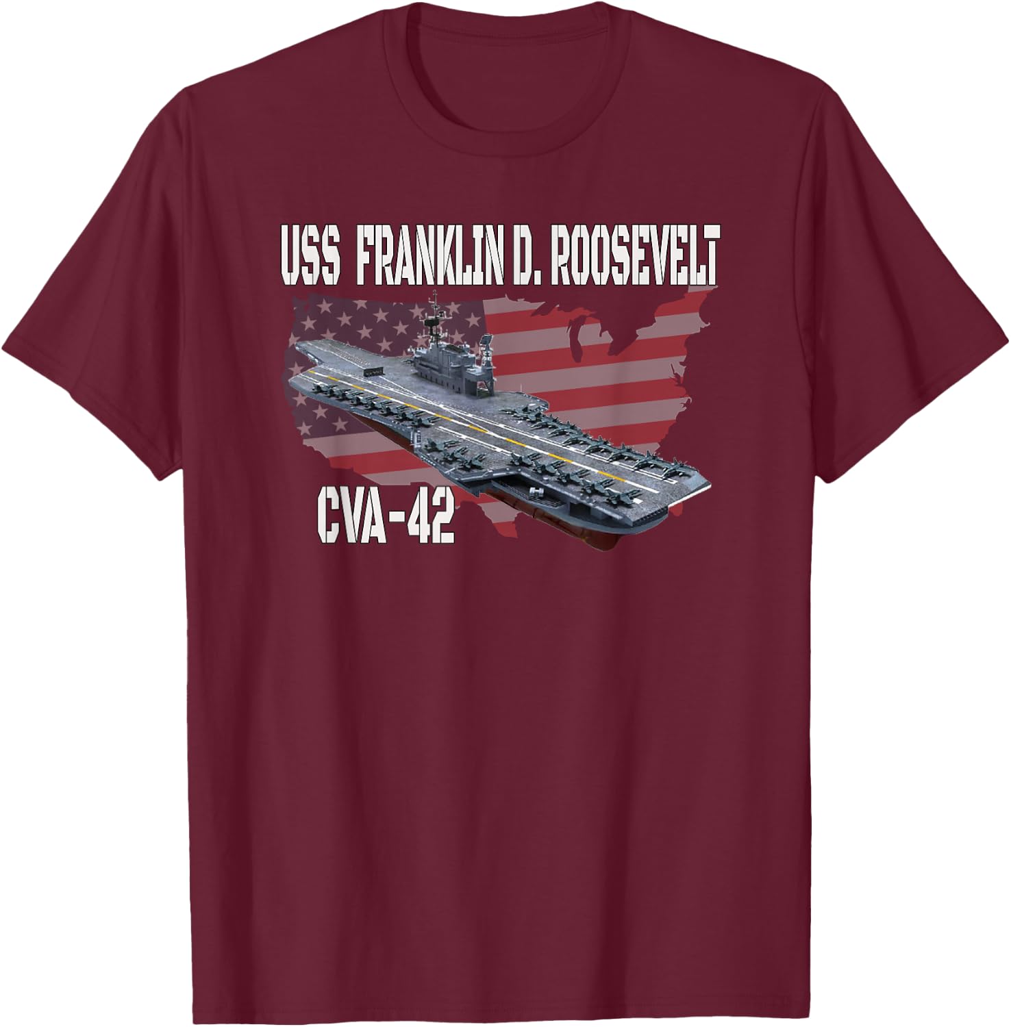 USS Franklin D. Roosevelt CVA-42 Aircraft Carrier Veterans T-Shirt - T-Shirt | Maroon