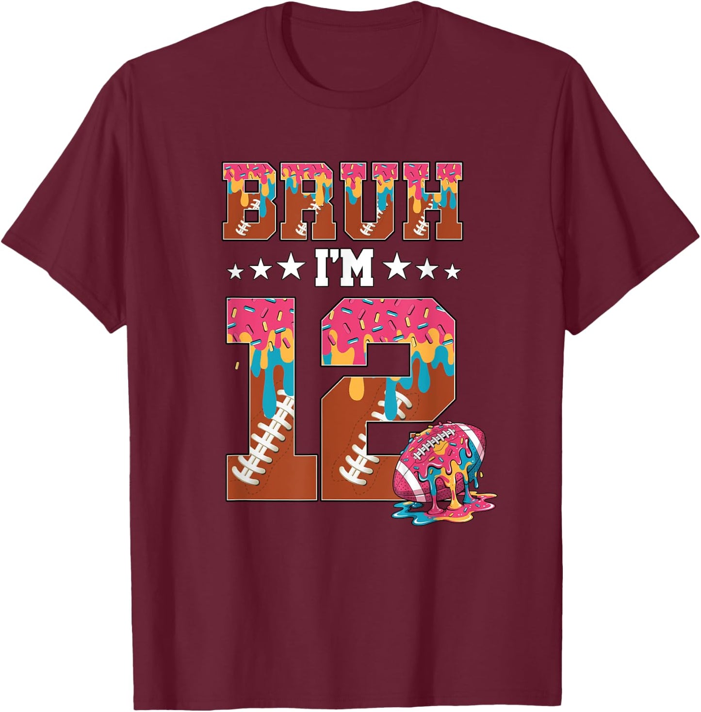 Bruh 12th Birthday Boy Football Ice Cream Drip 12 Year Old T-Shirt - T-Shirt | Maroon