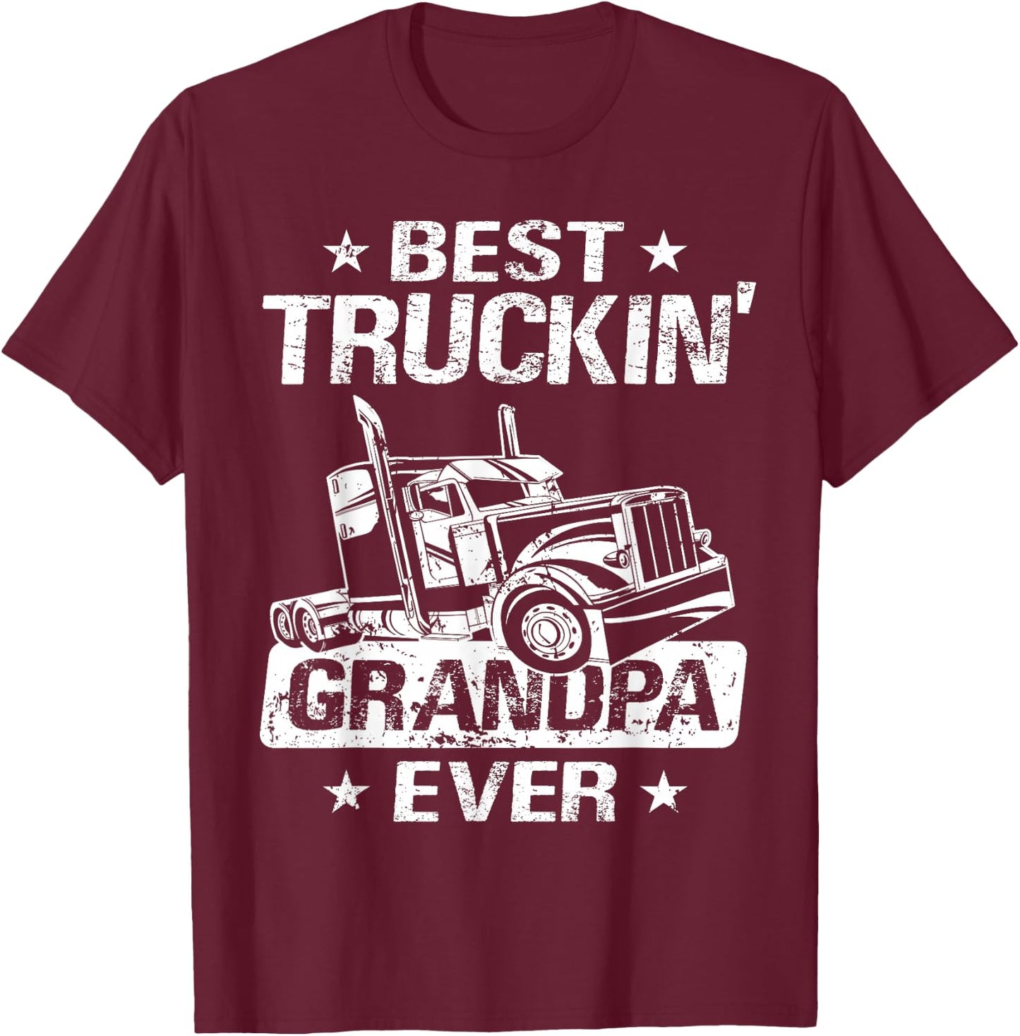 Best Truckin' Grandpa Ever - Truck Driver Grandpa Truck Driver T-Shirt - T-Shirt | Maroon