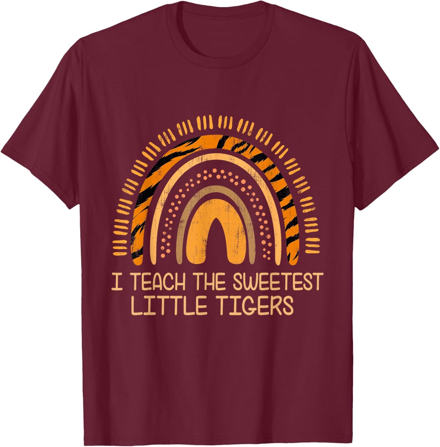 I Teach Sweetheart - I Teach the Sweetest Little Tigers T-Shirt - T-Shirt | Maroon
