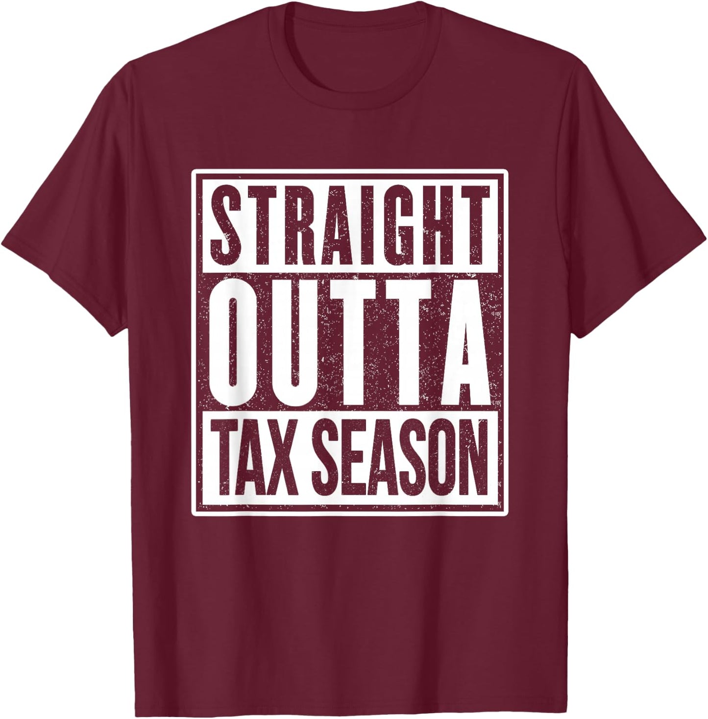 Tax Season CPA Certified Public Accounting & Accountant T-Shirt - T-Shirt | Maroon