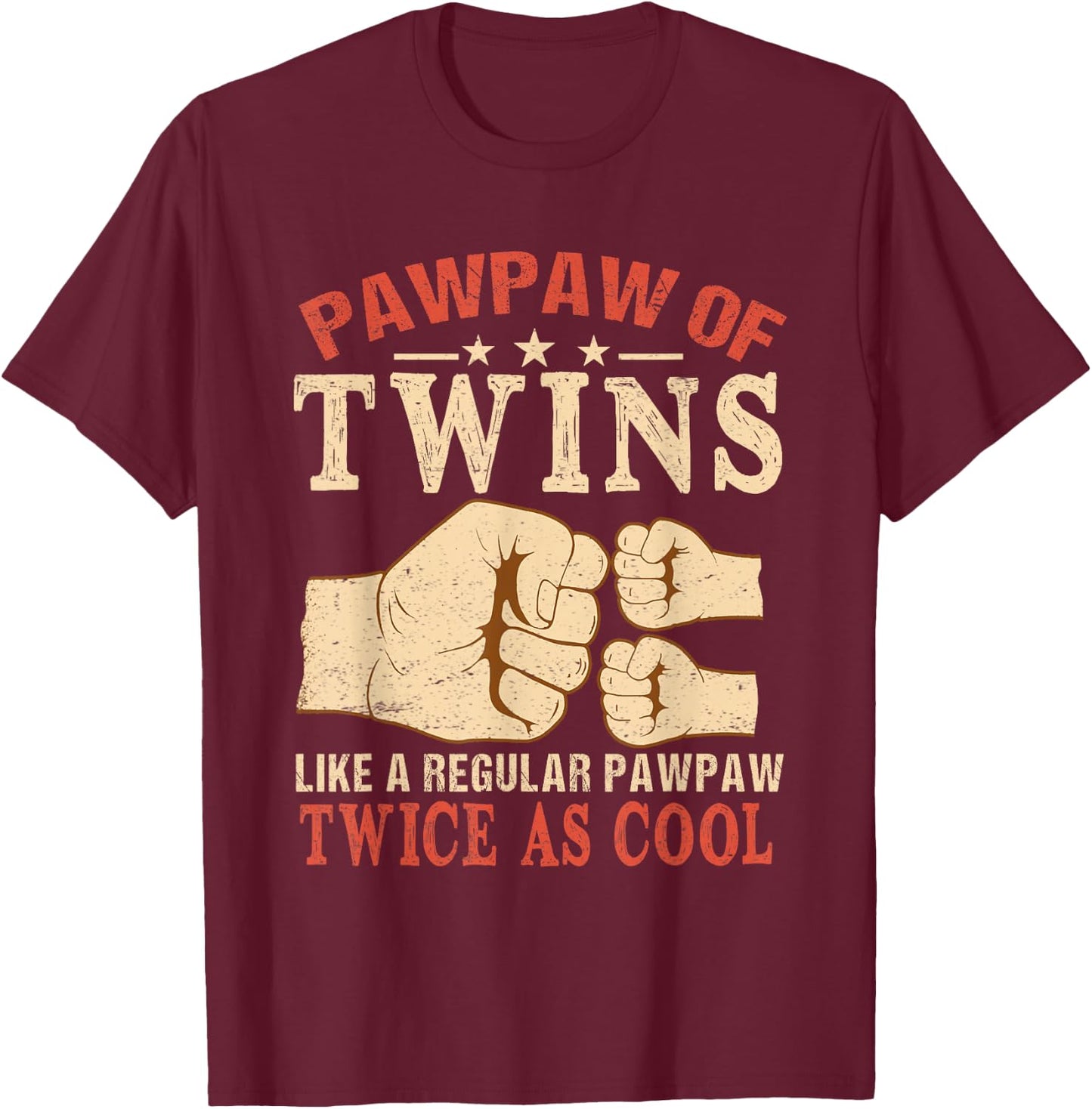Pawpaw Of Twins Like A Regular Pawpaw Just Twice As Cool T-Shirt - T-Shirt | Maroon