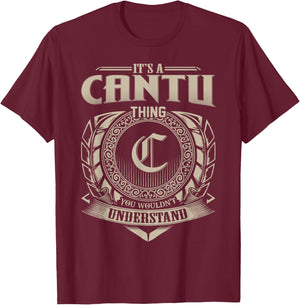 It's A CANTU Thing You Wouldn't Understand Name Vintage T-Shirt - T-Shirt | Maroon