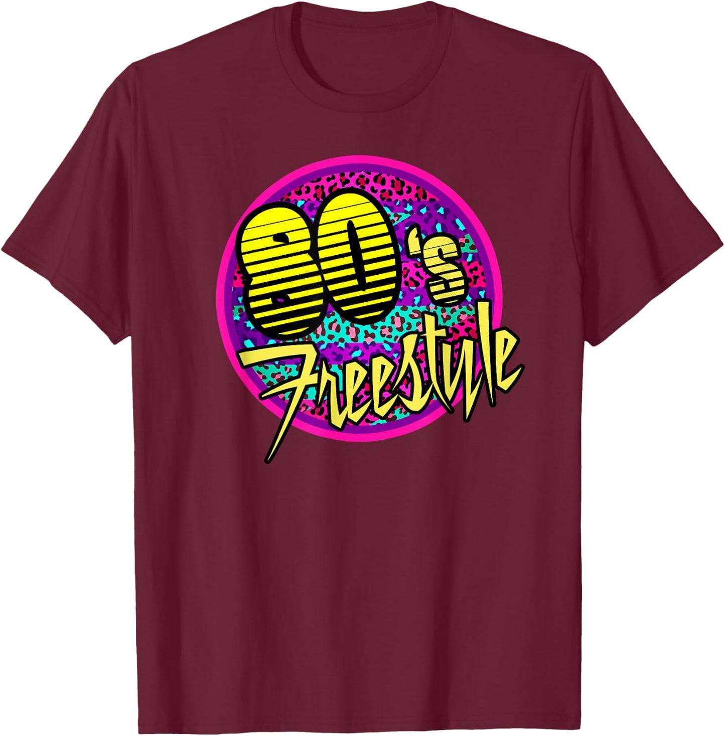 80s Freestyle Music Lovers of Eighties Club Dance Great T-Shirt - T-Shirt | Maroon