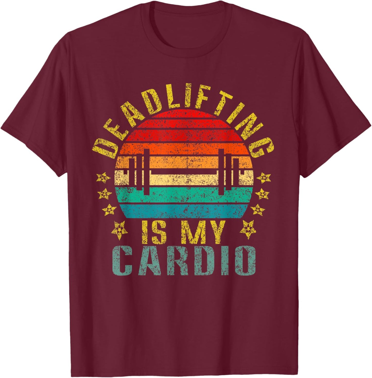 Deadlifting Is My Cardio Funny Retro T-Shirt - T-Shirt | Maroon