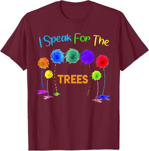 I Speak For Trees Earth Day Save Earth Inspiration Hippie T T-Shirt - T-Shirt | Maroon