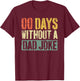 00 Days Without A Dad Joke Shirt Funny Men Fathers Day T-Shirt - T-Shirt | Maroon