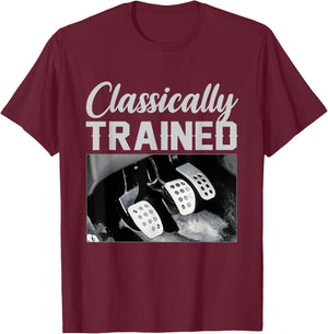 Classically Trained Racing Three Pedals Manual Transmission T-Shirt - T-Shirt | Maroon