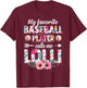 My Favorite Baseball Player Calls Me Lolli Mother's Day T-Shirt - T-Shirt | Maroon