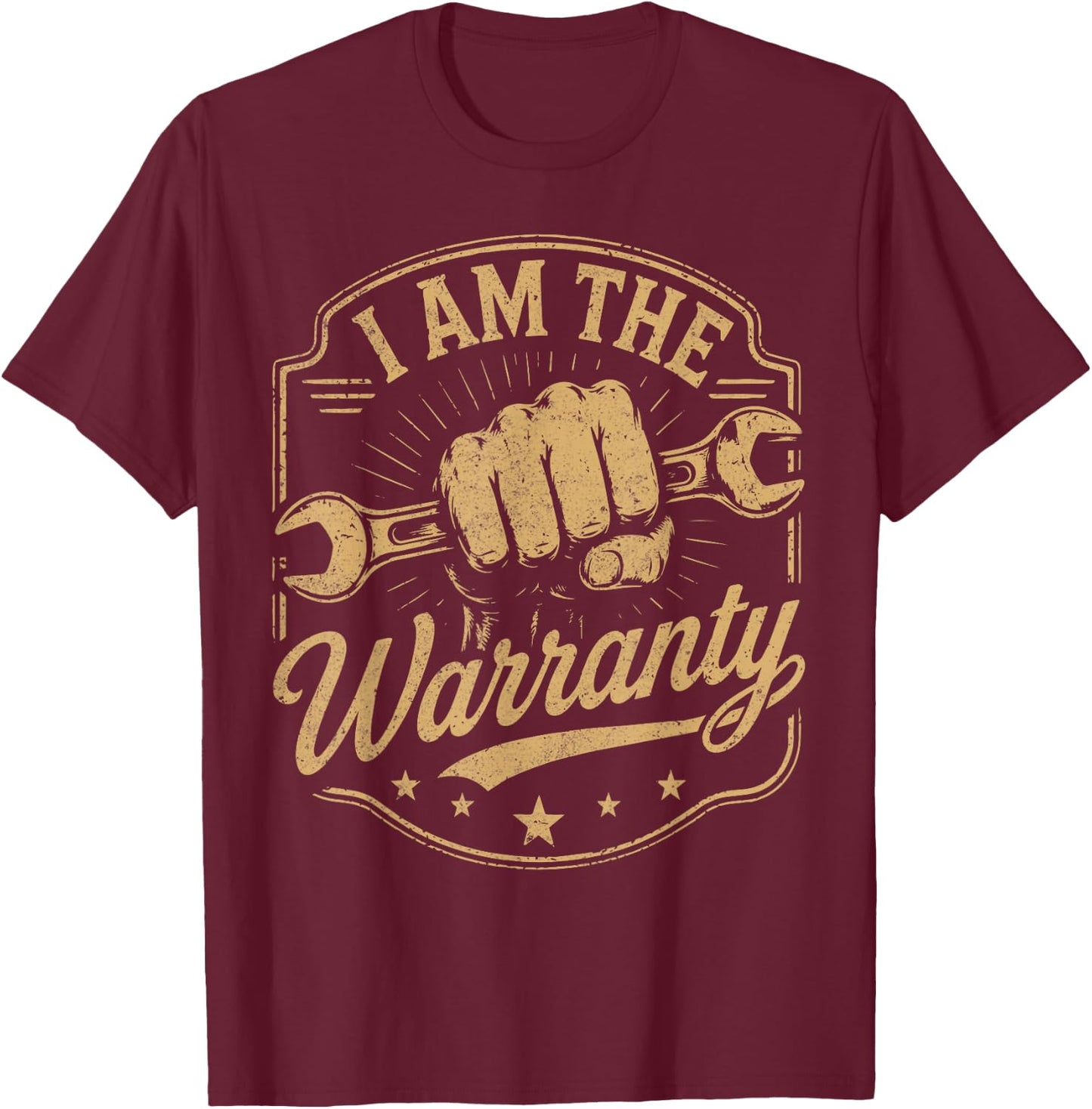 I Am The Warranty Car Lover Mechanic Car Parts Repair Guy T-Shirt - T-Shirt | Maroon