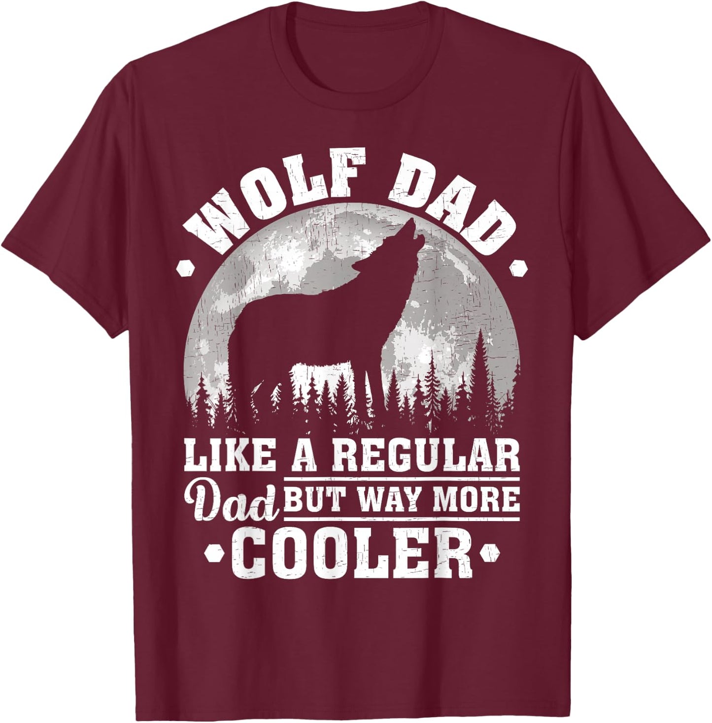Wolf Dad Like A Regular Dad Funny Wolf Father's Day T-Shirt - T-Shirt | Maroon