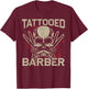 Tattooed Barber Barber Hairdresser T-Shirt - T-Shirt | Maroon