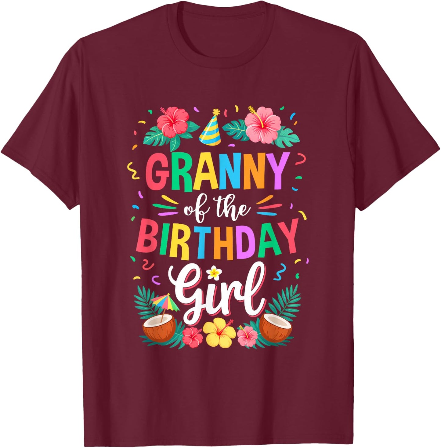 Granny of The Birthday Girl Aloha Hawaii Party 1St Birthday T-Shirt - T-Shirt | Maroon