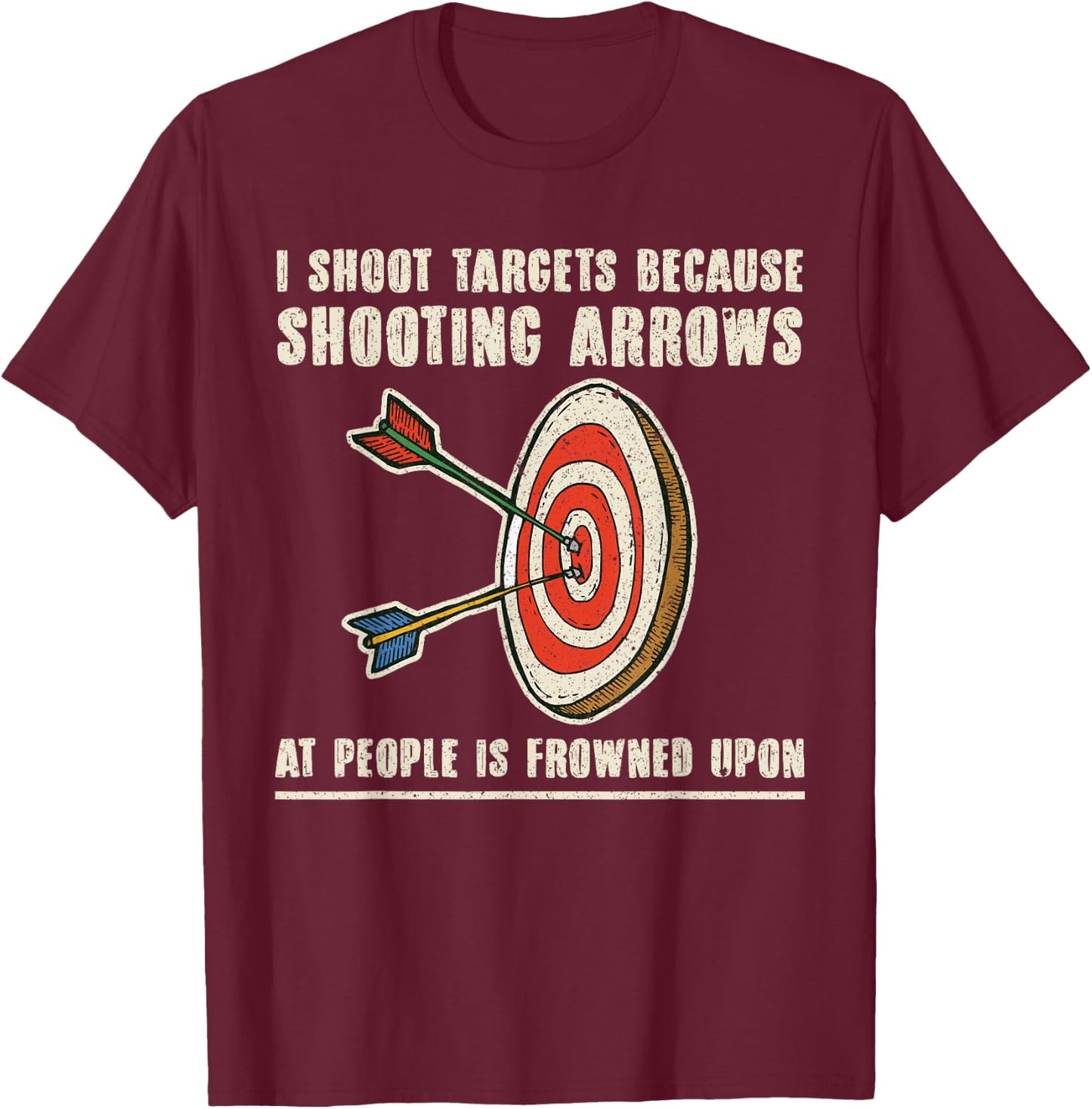 Archery Archer - Funny Bowman Bow Archer Small T-Shirt - T-Shirt | Maroon