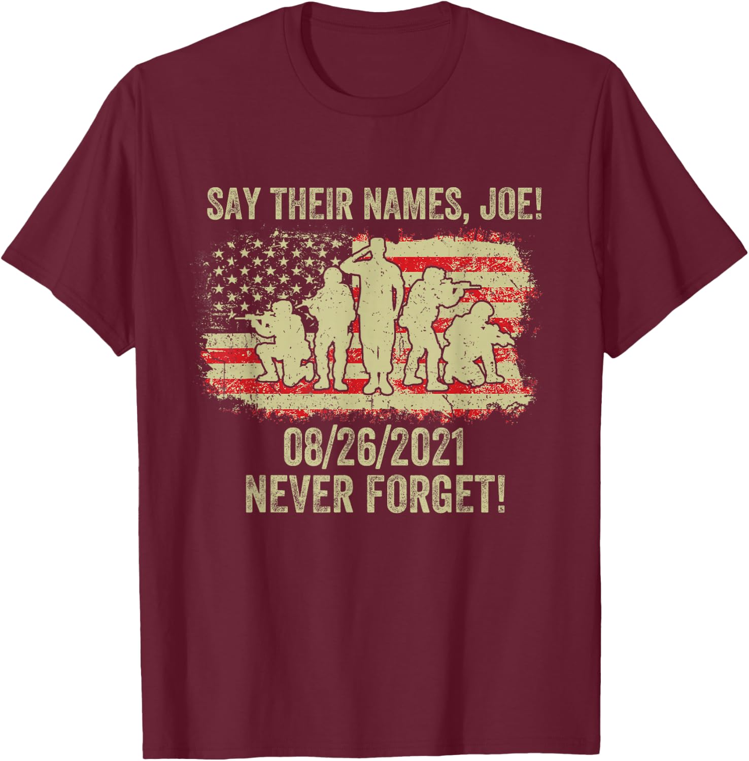 Say Their Names Joe Names Of Fallen Soldiers 13 Heroes T-Shirt - T-Shirt | Maroon