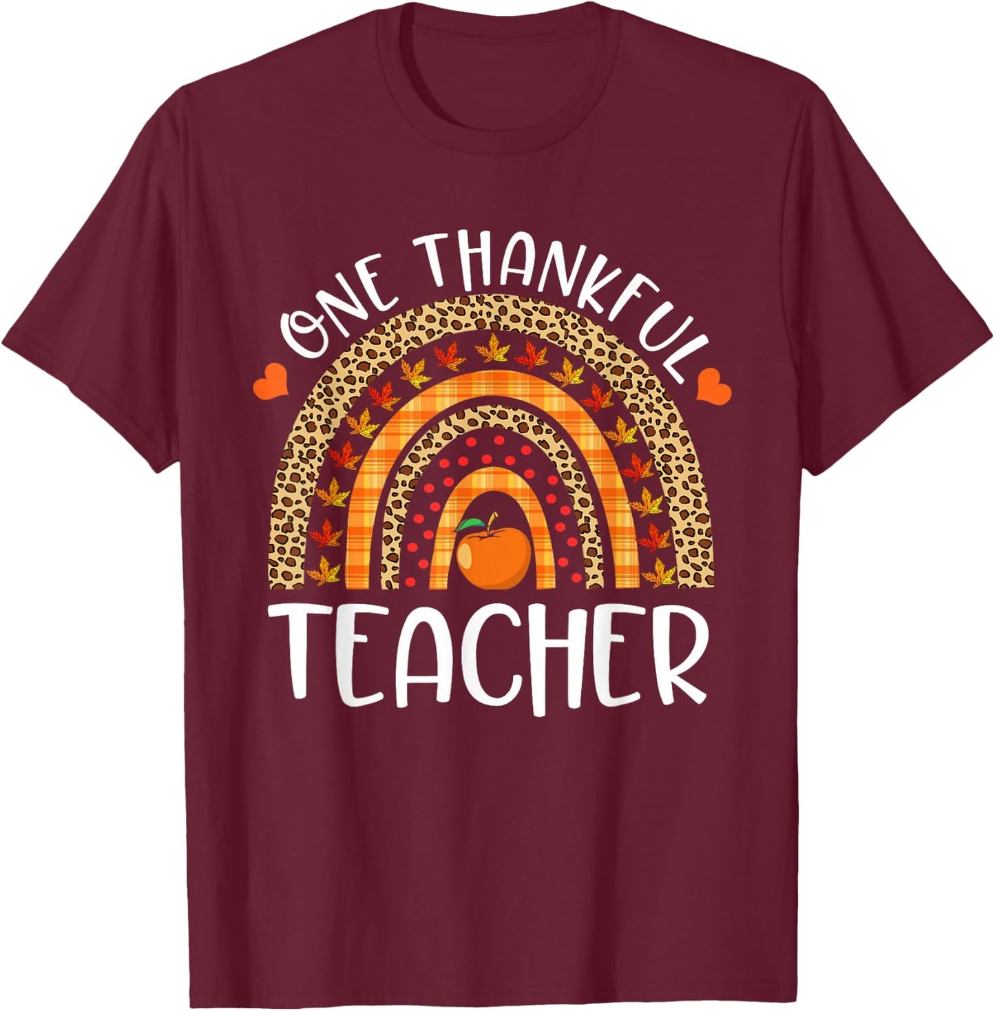 One Thankful Teacher Thanksgiving Rainbow Leopard Fall Funny T-Shirt - T-Shirt | Maroon