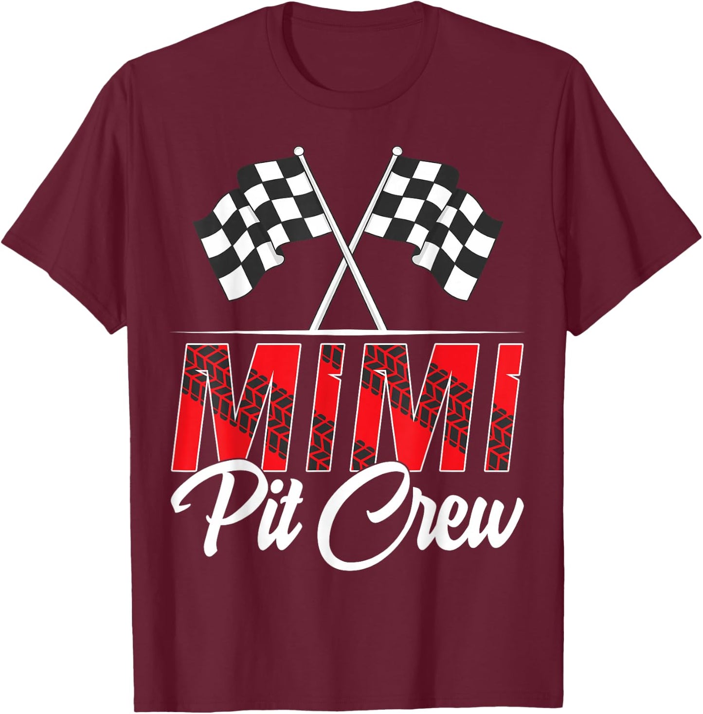 Race Car Birthday Party Racing Family Mimi Pit Crew T-Shirt - T-Shirt | Maroon
