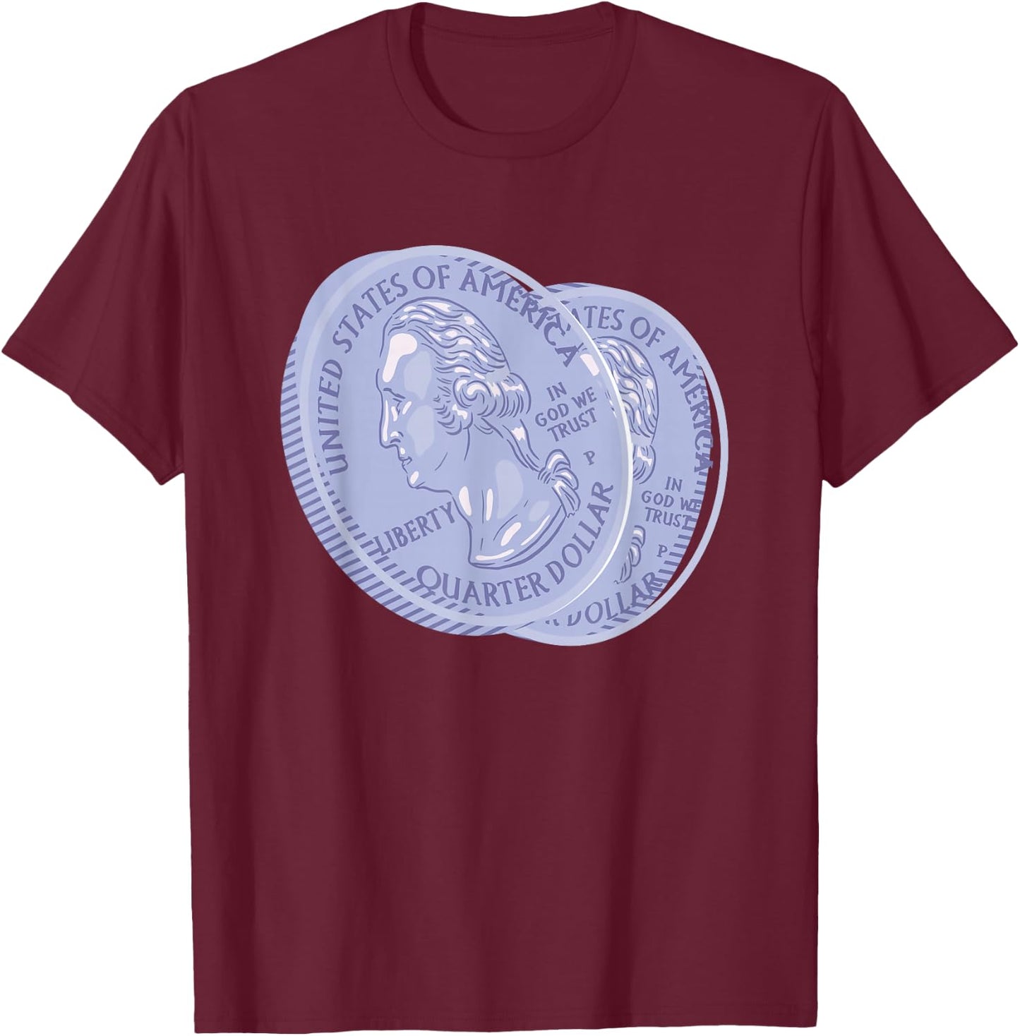 USA Quarter Dollar 25 Cents Coin Collector Gift T-Shirt - T-Shirt | Maroon