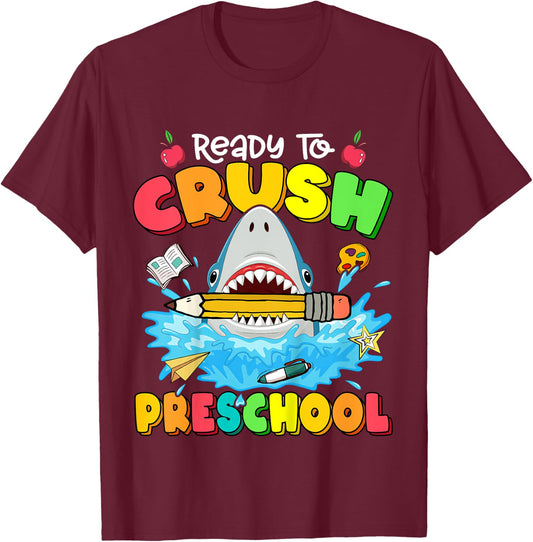 Ready To Crush Preschool Shark Back To School Boys Girls T-Shirt - T-Shirt | Maroon