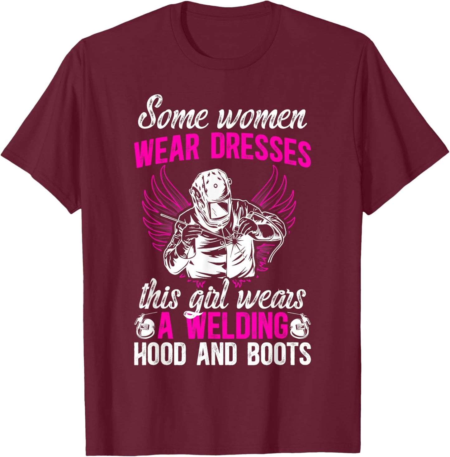 Female Welder Girl Proud Welding Women Welding Girl T-Shirt - T-Shirt | Maroon