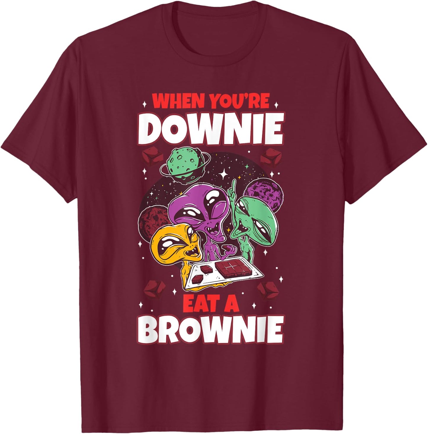 Eat chocolate brownie alien extraterrestrial space sweets T-Shirt - T-Shirt | Maroon