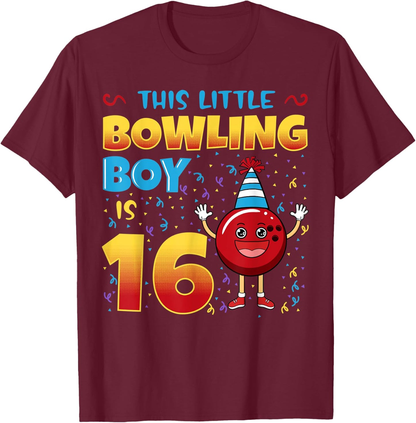 This Little Bowling Boy Is 16 Birthday Bowler Celebration T-Shirt - T-Shirt | Maroon
