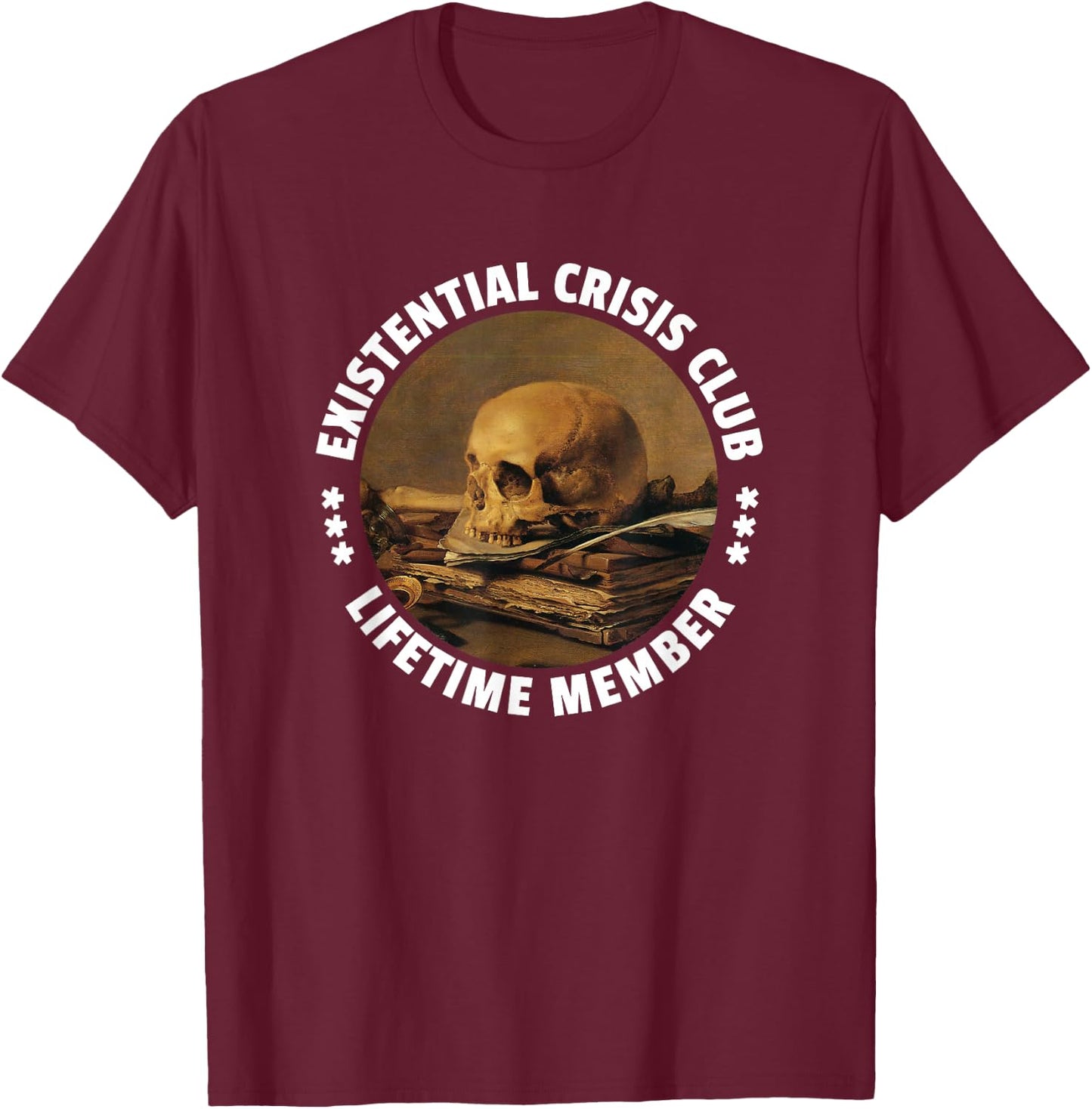 Existential Crisis Club - Lifetime Member Philosopher T-Shirt - T-Shirt | Maroon