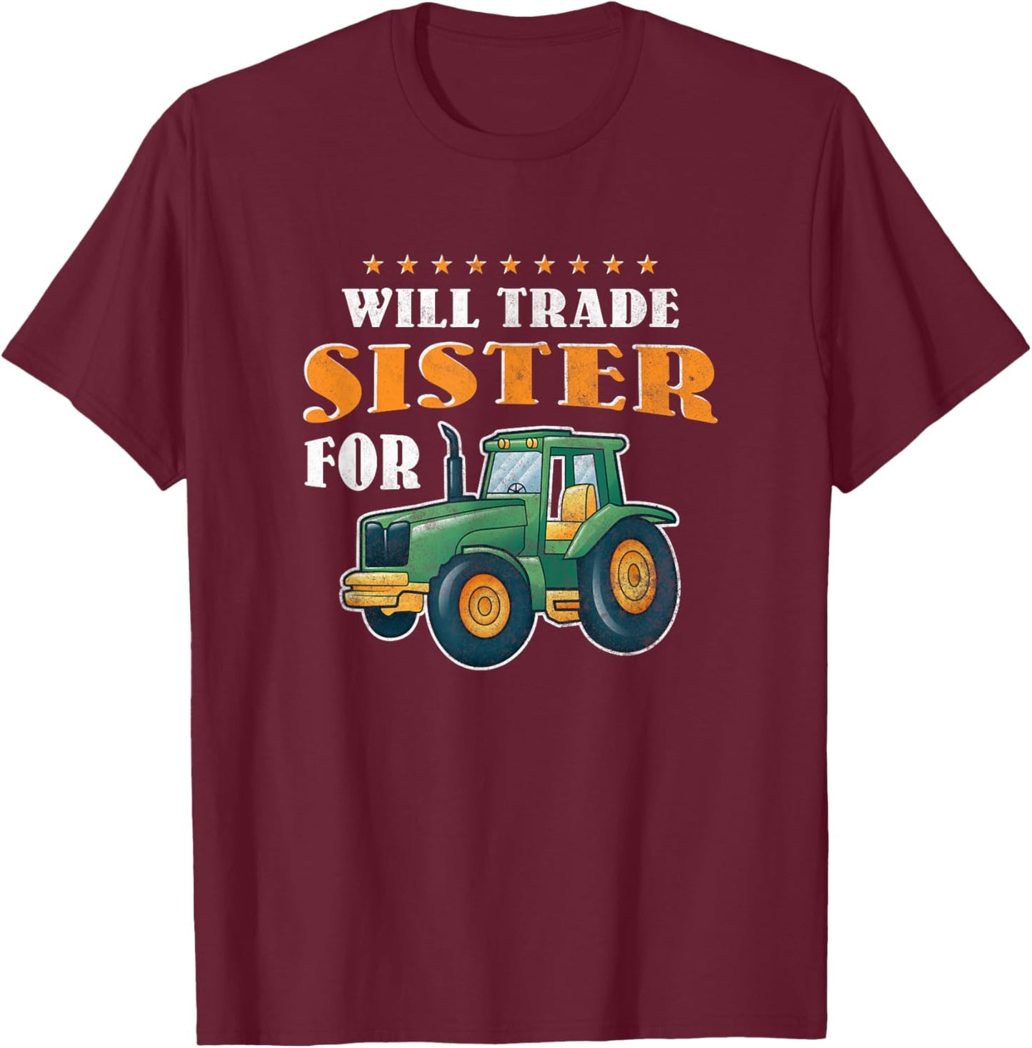 Will trade sister for Tractor T-Shirt - T-Shirt | Maroon