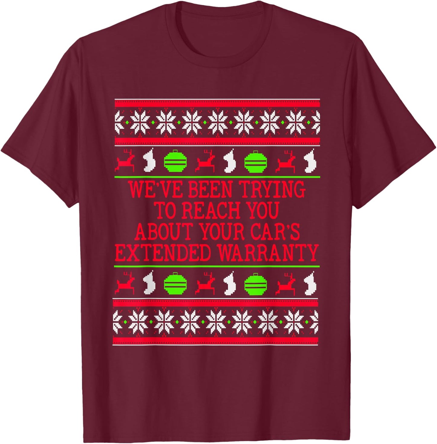 Ugly Christmas Sweater Car's Extended Warranty Meme Graphic T-Shirt - T-Shirt | Maroon