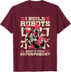 I Build Robots What's Your Superpower, Robotics T-Shirt - T-Shirt | Maroon