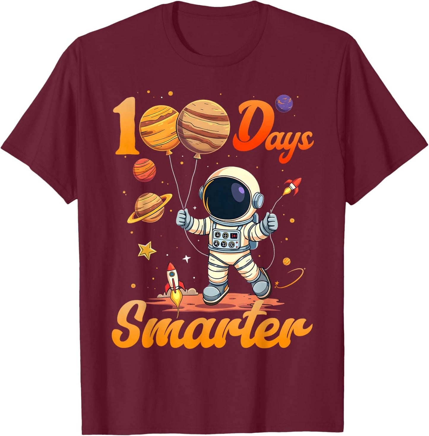100 days smarter 100th Day Of School For Boys Girl Astronaut T-Shirt - T-Shirt | Maroon