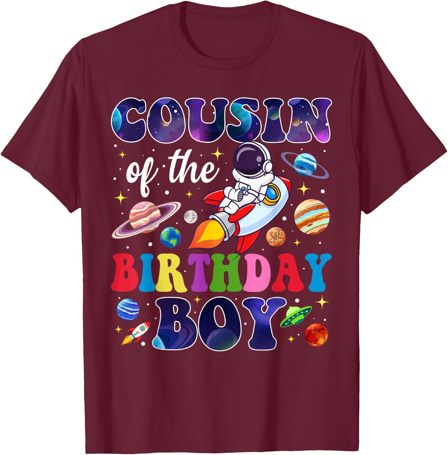 Cousin of The Birthday Boy Space Astronaut Birthday Family T-Shirt - T-Shirt | Maroon
