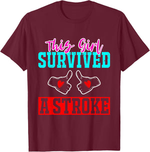 This Girl Survived a Stroke Survivor Recovery Gift Woman Mom T-Shirt - T-Shirt | Maroon