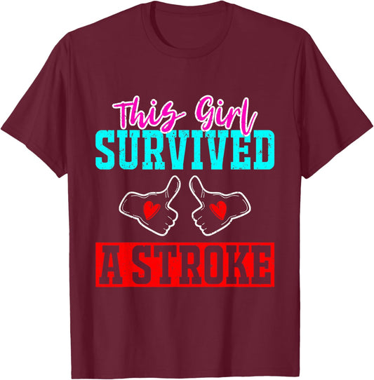 This Girl Survived a Stroke Survivor Recovery Gift Woman Mom T-Shirt - T-Shirt | Maroon