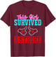 This Girl Survived a Stroke Survivor Recovery Gift Woman Mom T-Shirt - T-Shirt | Maroon