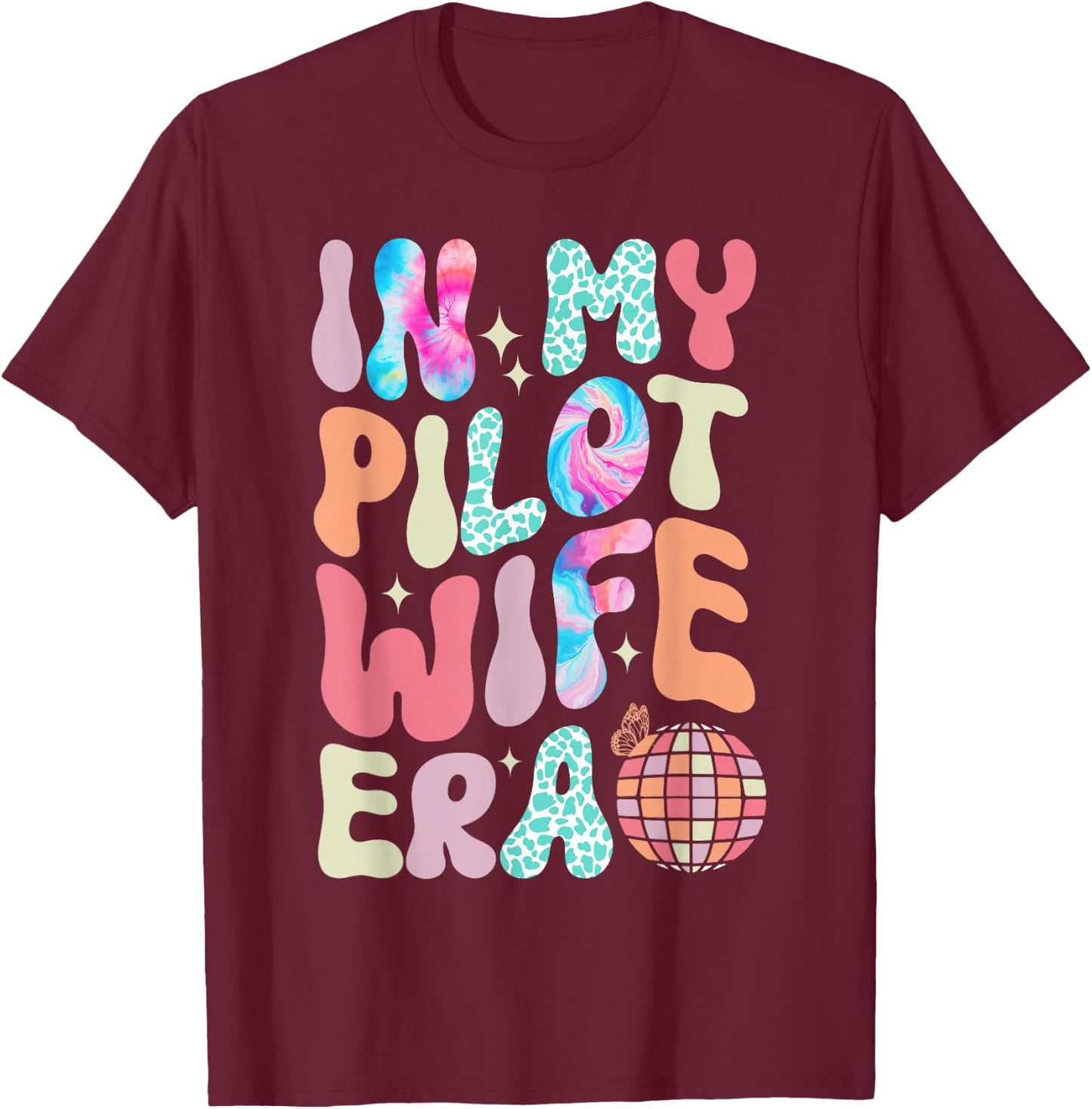 In My Pilot Wife Era Airplane Pilot Wife Airman Wife T-Shirt - T-Shirt | Maroon