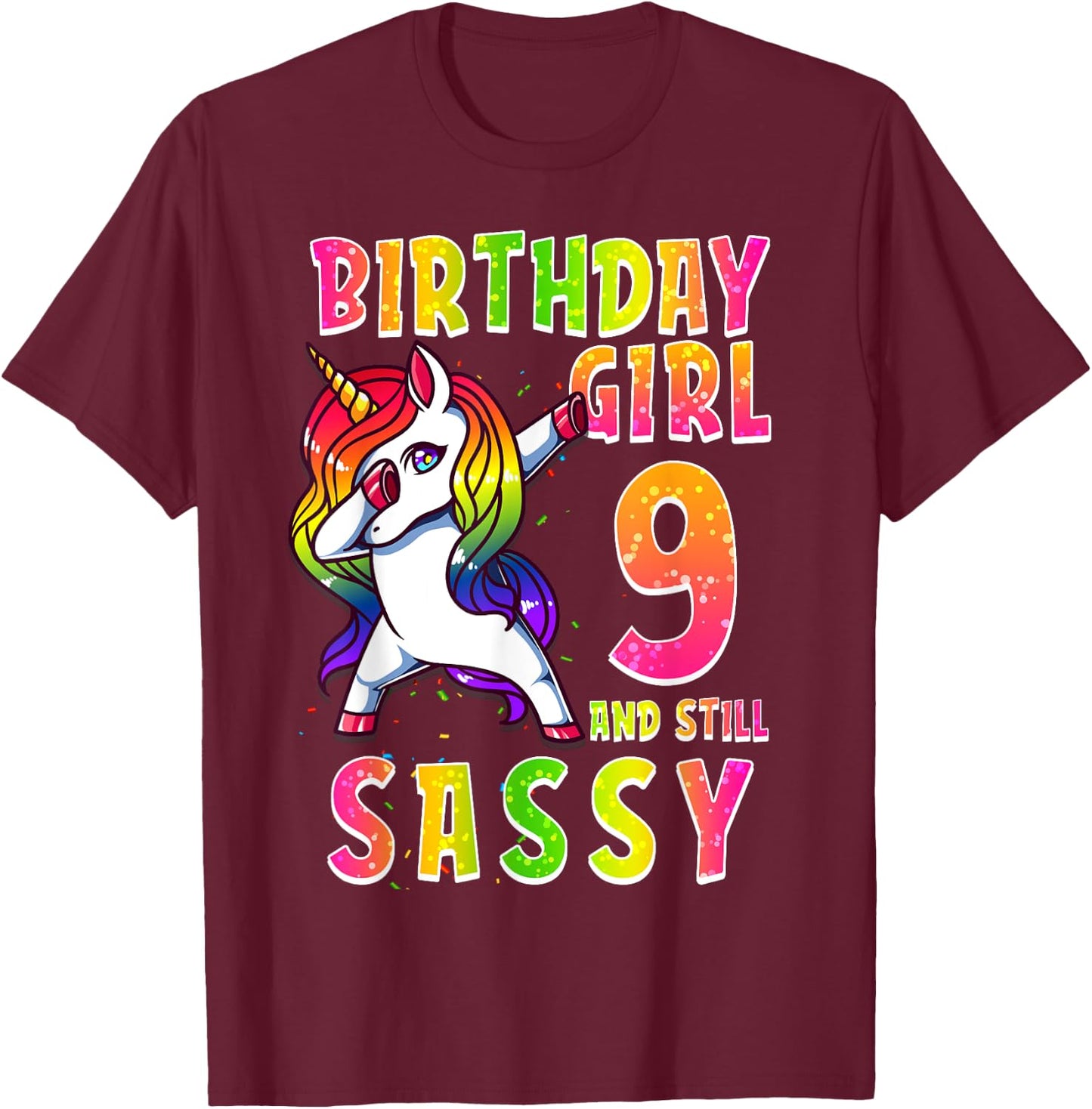 9th Birthday Girl Dabbing Unicorn 9 Years Old & Still SASSY T-Shirt - T-Shirt | Maroon