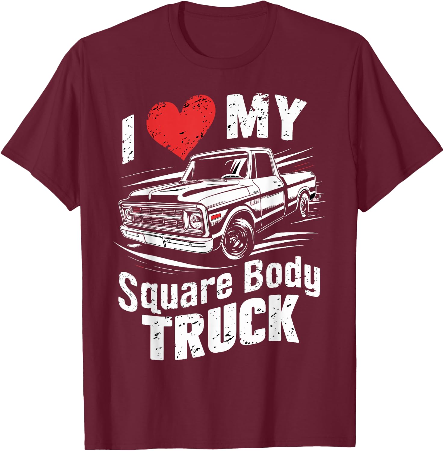 I love my square body truck 4x4 classic pickup oldtimer fun T-Shirt - T-Shirt | Maroon