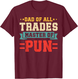 Funny Dad Of All Trades Master Of Pun Fathers Day Light Pun T-Shirt - T-Shirt | Maroon