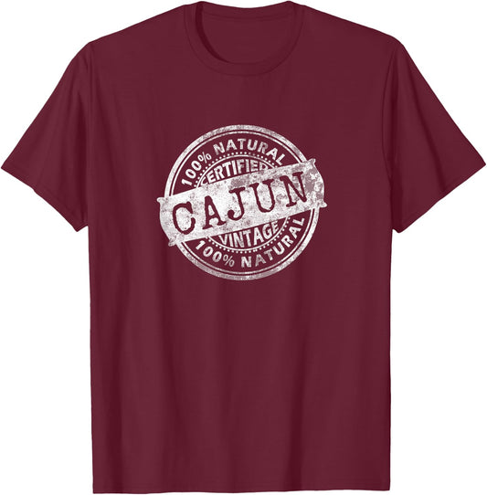 Vintage 100% Certified Cajun White Stamp Louisiana T-Shirt - T-Shirt | Maroon